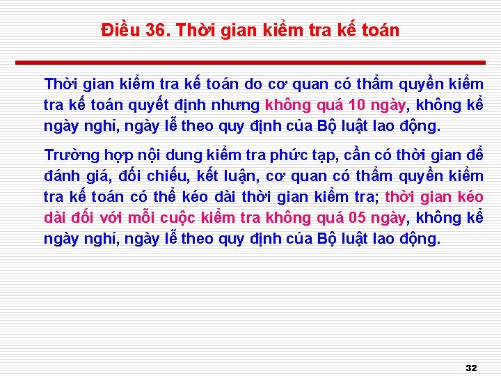 Điều 36. Thời gian kiểm tra kế toán do cơ quan có thẩm quyền