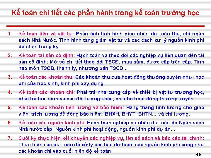 Kế toán chi tiết các phần hành trong kế toán trường học 1. Kế