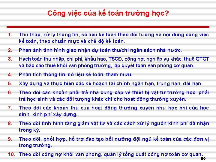 Công việc của kế toán trường học? 1. Thu thập, xử lý thông tin,