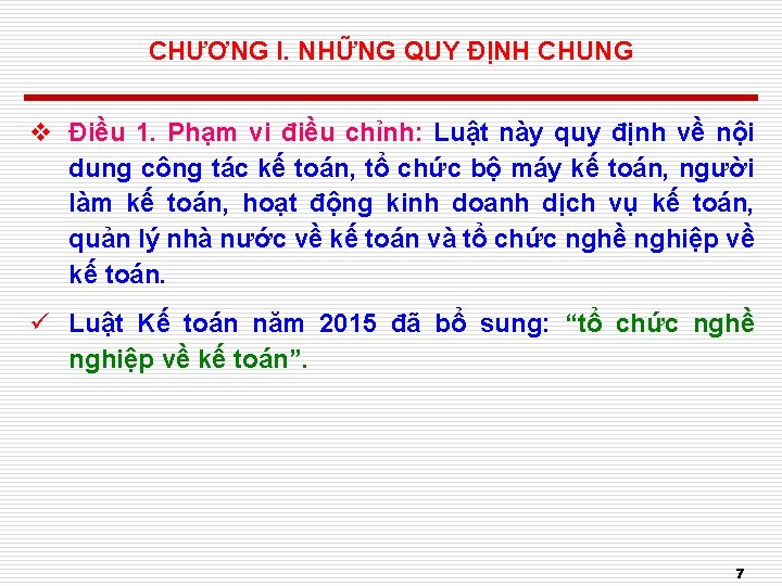 CHƯƠNG I. NHỮNG QUY ĐỊNH CHUNG v Điều 1. Phạm vi điều chỉnh: Luật