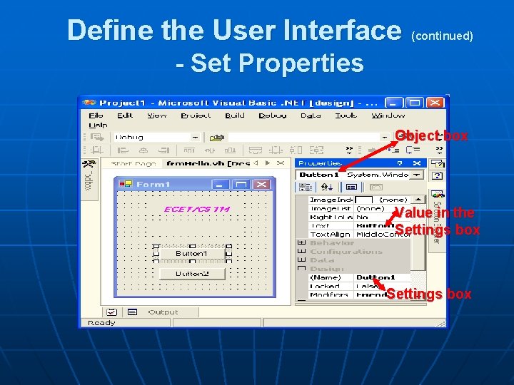 Define the User Interface (continued) - Set Properties Object box Value in the Settings