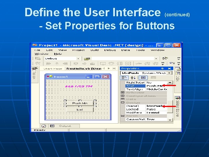Define the User Interface (continued) - Set Properties for Buttons 