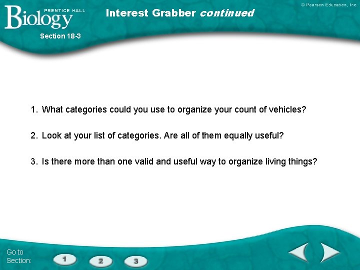 Interest Grabber continued Section 18 -3 1. What categories could you use to organize