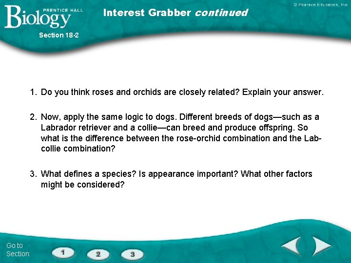 Interest Grabber continued Section 18 -2 1. Do you think roses and orchids are