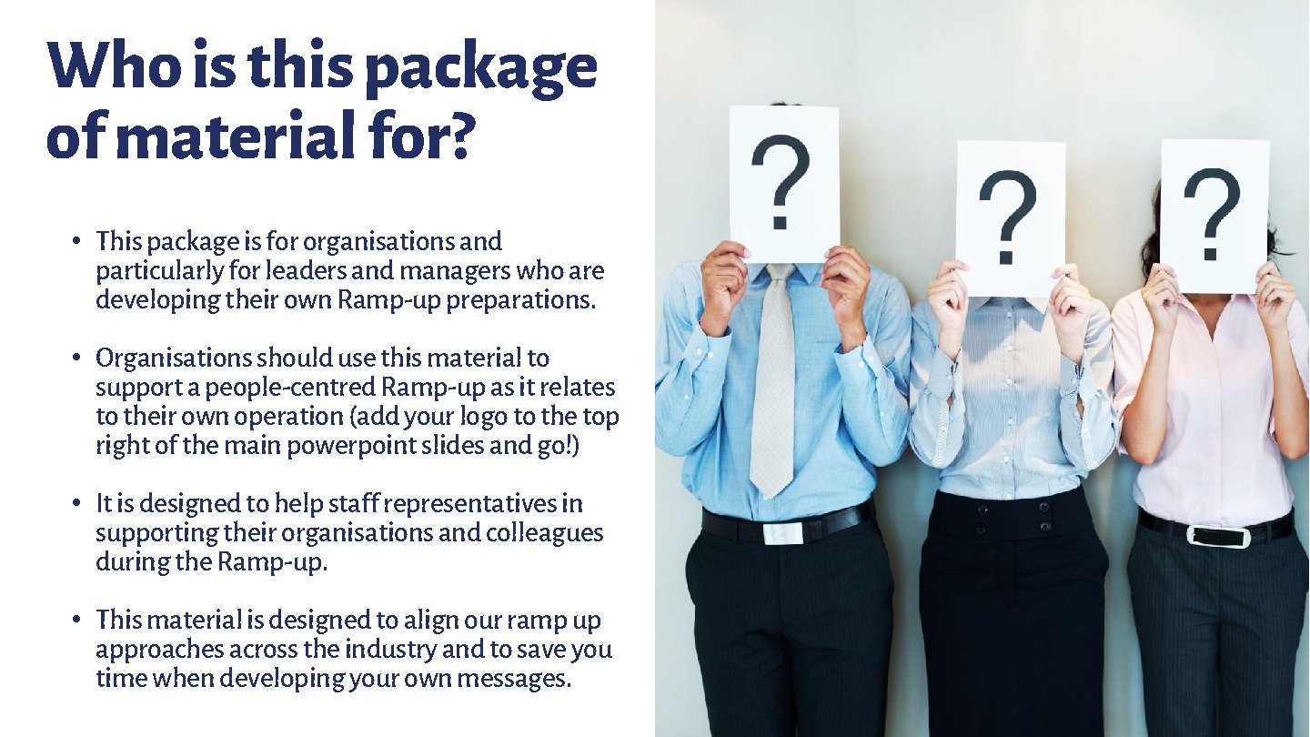 Who is this package of material for? • This package is for organisations and