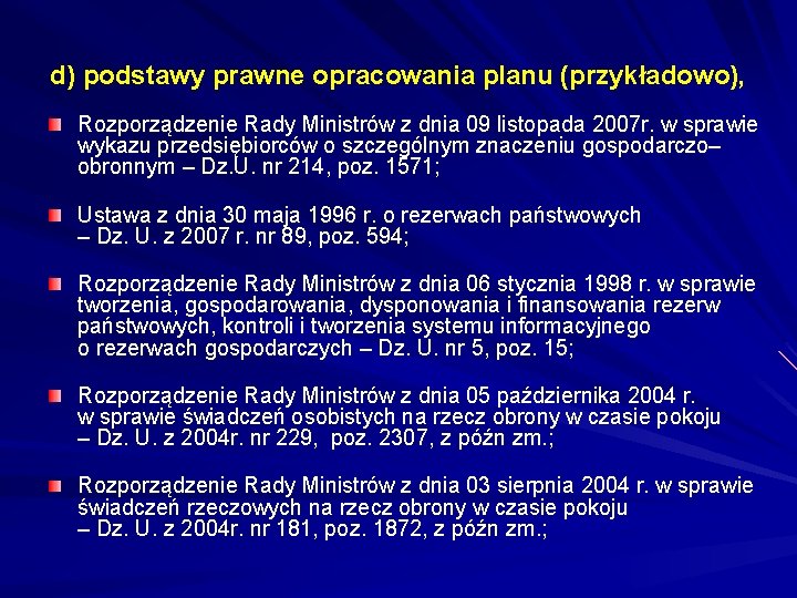 d) podstawy prawne opracowania planu (przykładowo), Rozporządzenie Rady Ministrów z dnia 09 listopada 2007