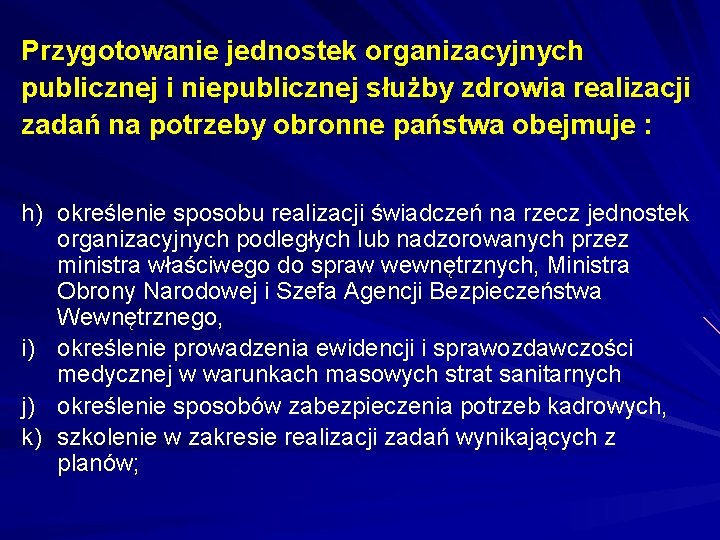 Przygotowanie jednostek organizacyjnych publicznej i niepublicznej służby zdrowia realizacji zadań na potrzeby obronne państwa