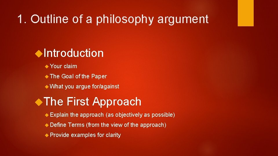 1. Outline of a philosophy argument Introduction Your The claim Goal of the Paper