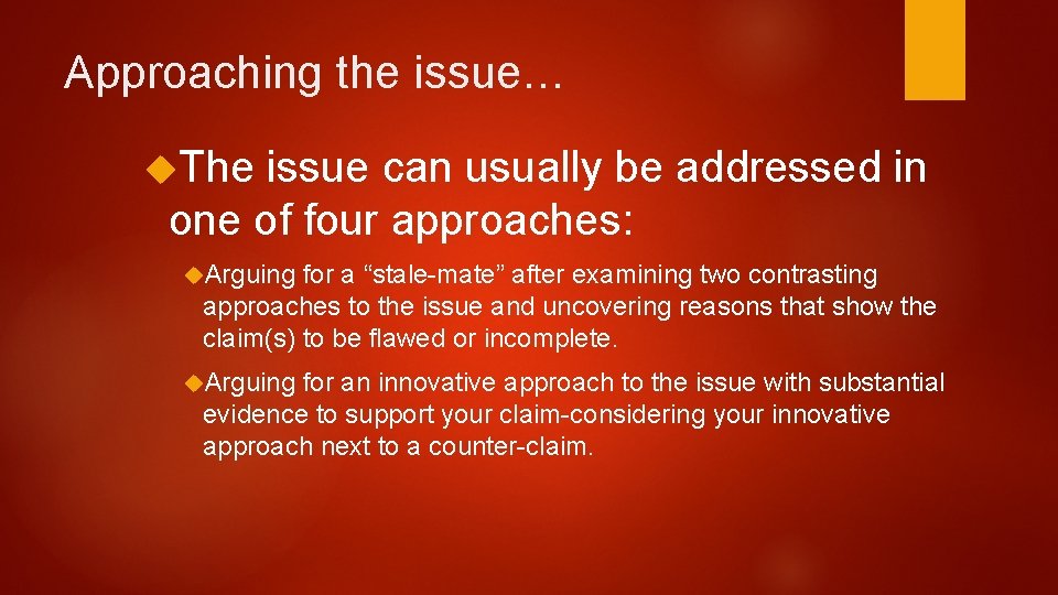 Approaching the issue… The issue can usually be addressed in one of four approaches: