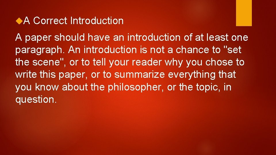  A Correct Introduction A paper should have an introduction of at least one