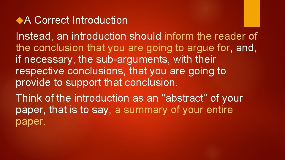  A Correct Introduction Instead, an introduction should inform the reader of the conclusion