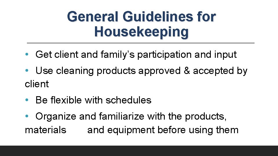 HOME MANAGEMENT AND HOUSEKEEPING MODULE X Course Objectives