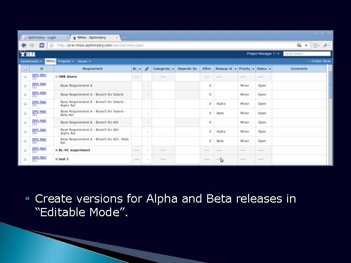  Create versions for Alpha and Beta releases in “Editable Mode”. 