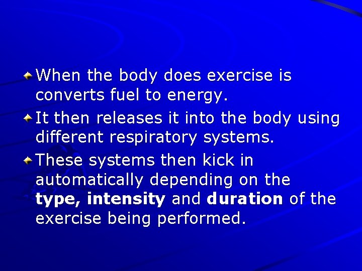 When the body does exercise is converts fuel to energy. It then releases it