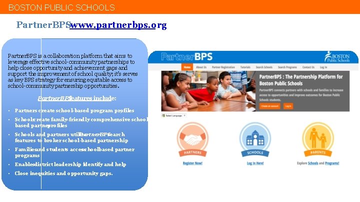 BOSTON PUBLIC SCHOOLS Partner. BPS : www. partnerbps. org Partner. BPS is a collaboration