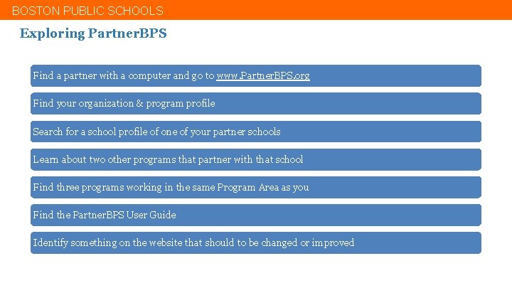 BOSTON PUBLIC SCHOOLS Exploring Partner. BPS Find a partner with a computer and go