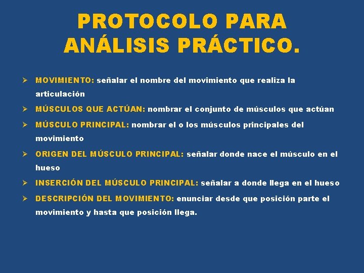 PROTOCOLO PARA ANÁLISIS PRÁCTICO. Ø MOVIMIENTO: señalar el nombre del movimiento que realiza la