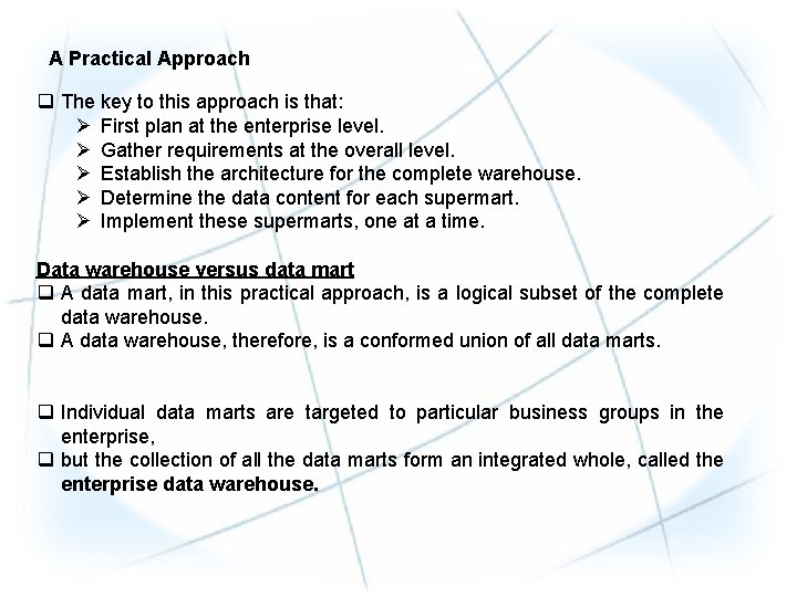 A Practical Approach q The key to this approach is that: Ø First plan