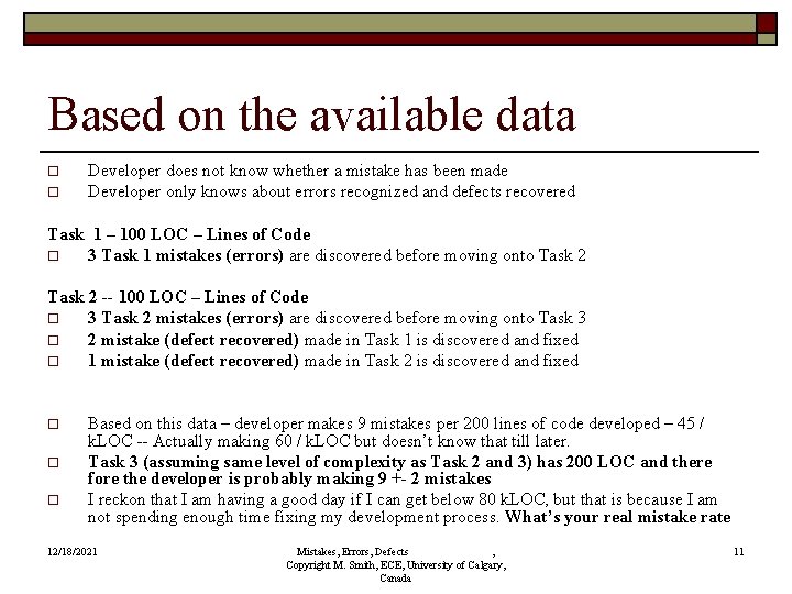 Based on the available data o o Developer does not know whether a mistake