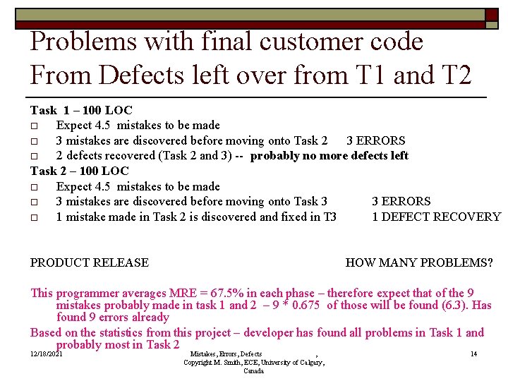 Problems with final customer code From Defects left over from T 1 and T