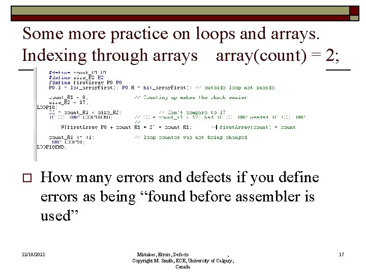 Some more practice on loops and arrays. Indexing through arrays array(count) = 2; o