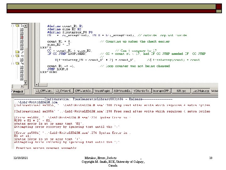 12/18/2021 Mistakes, Errors, Defects , Copyright M. Smith, ECE, University of Calgary, Canada 18