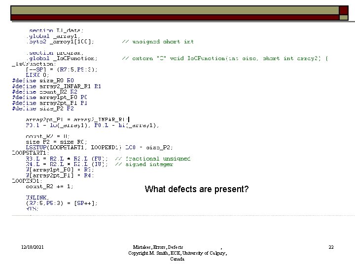 What defects are present? 12/18/2021 Mistakes, Errors, Defects , Copyright M. Smith, ECE, University