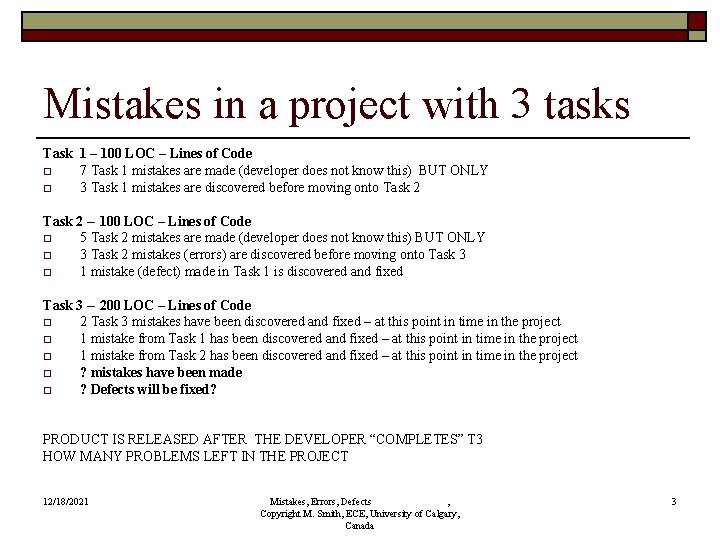 Mistakes in a project with 3 tasks Task 1 – 100 LOC – Lines