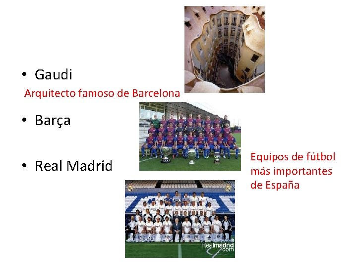  • Gaudi Arquitecto famoso de Barcelona • Barça • Real Madrid Equipos de