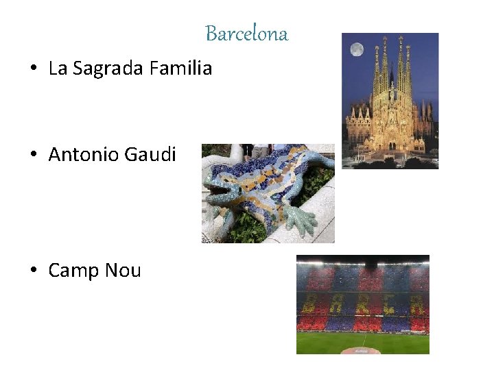 Barcelona • La Sagrada Familia • Antonio Gaudi • Camp Nou 