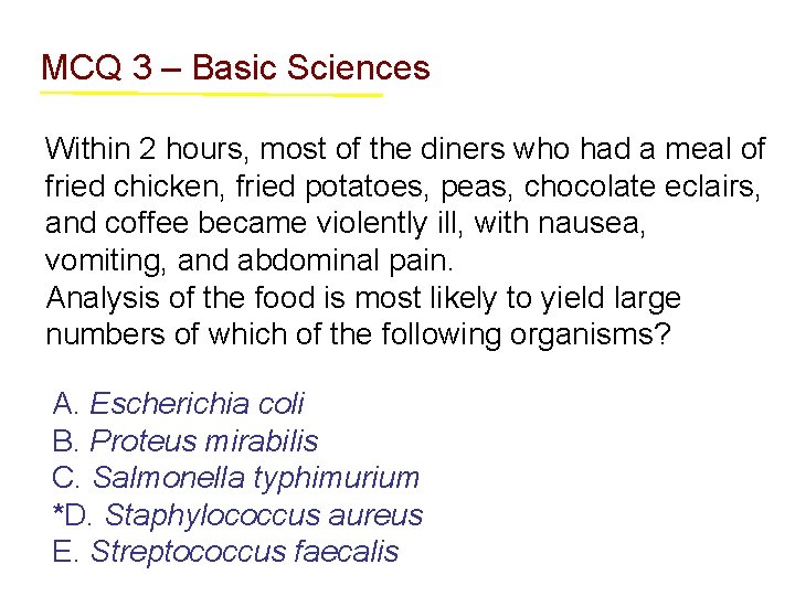 MCQ 3 – Basic Sciences Within 2 hours, most of the diners who had