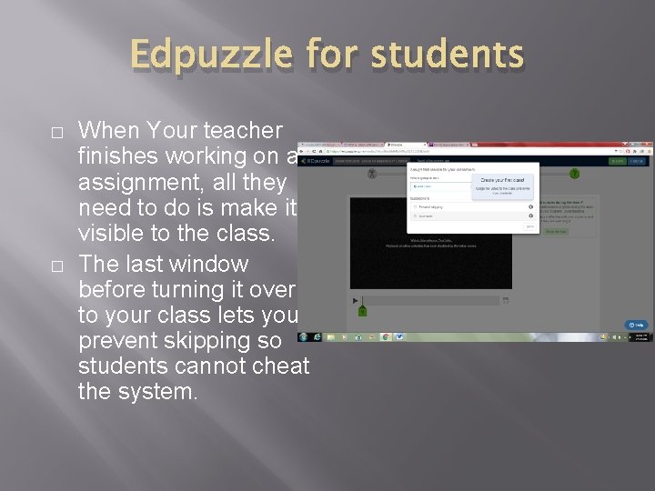 Edpuzzle for students � � When Your teacher finishes working on an assignment, all