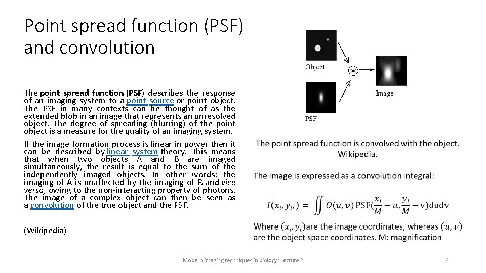 Point spread function (PSF) and convolution The point spread function (PSF) describes the response Point spread function (PSF) and convolution The point spread function (PSF) describes the response