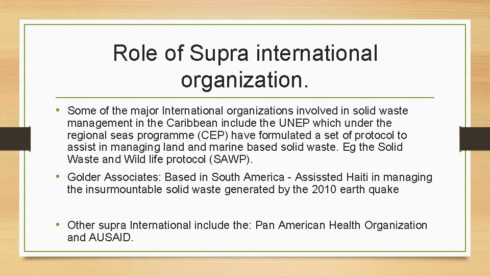 Role of Supra international organization. • Some of the major International organizations involved in