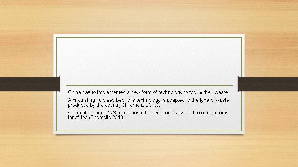 China has to implemented a new form of technology to tackle their waste. A