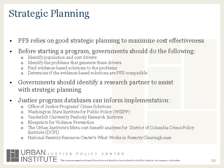 Strategic Planning • PFS relies on good strategic planning to maximize cost effectiveness •