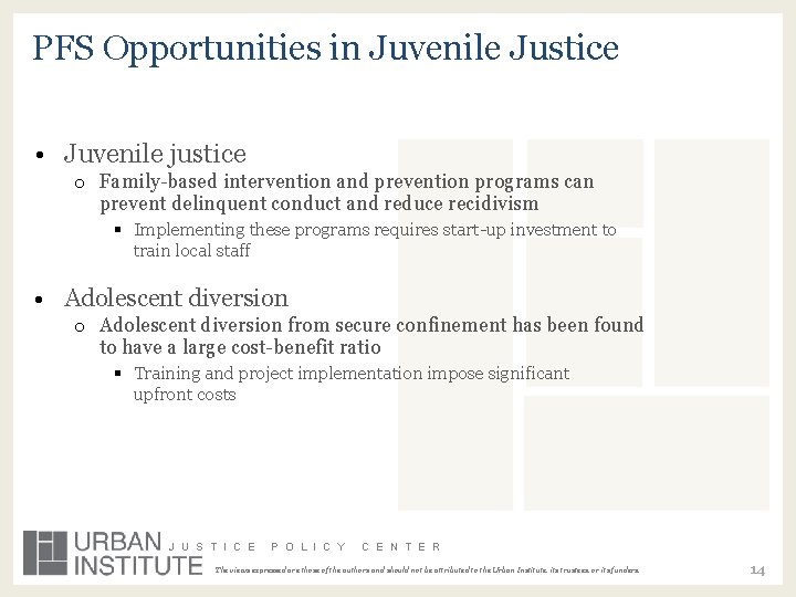 PFS Opportunities in Juvenile Justice • Juvenile justice o Family-based intervention and prevention programs