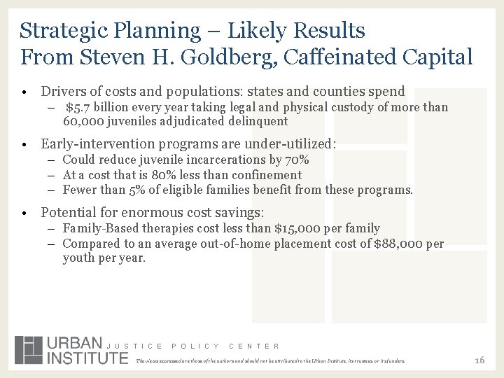 Strategic Planning – Likely Results From Steven H. Goldberg, Caffeinated Capital • Drivers of