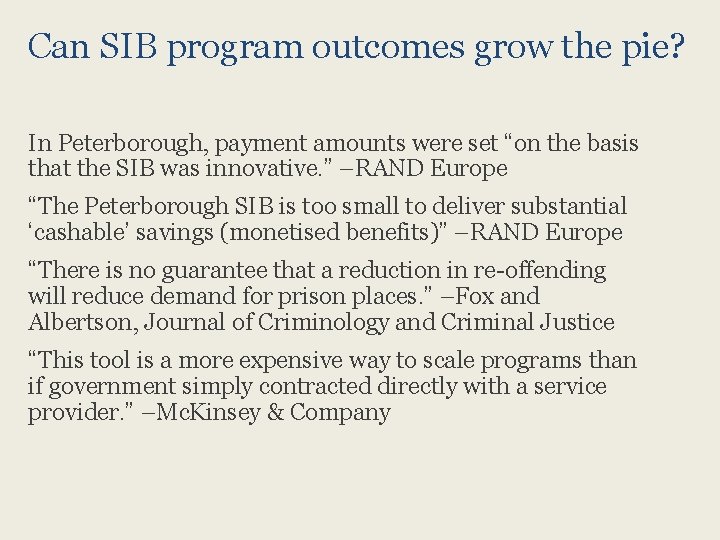 Can SIB program outcomes grow the pie? In Peterborough, payment amounts were set “on