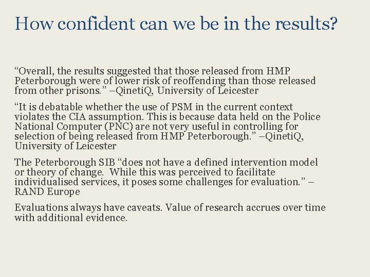 How confident can we be in the results? “Overall, the results suggested that those