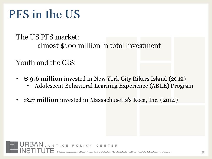 PFS in the US The US PFS market: almost $100 million in total investment