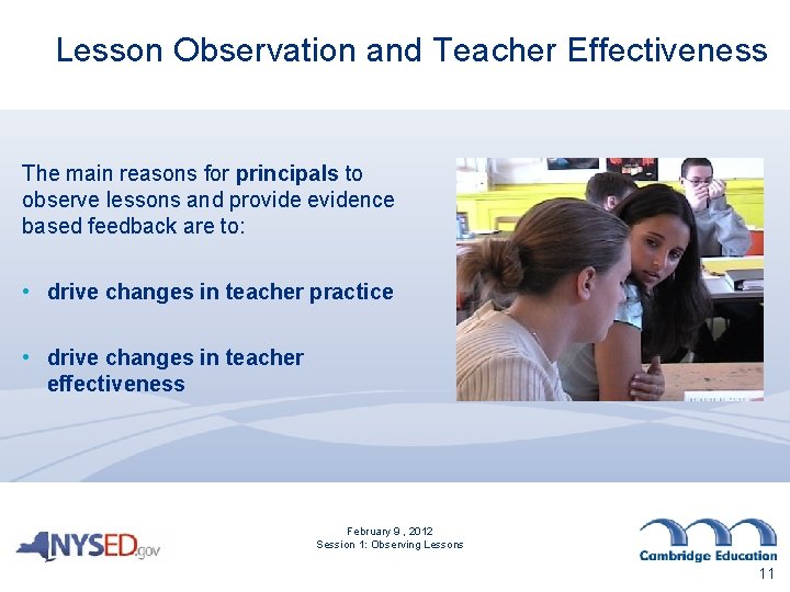 Lesson Observation and Teacher Effectiveness The main reasons for principals to observe lessons and