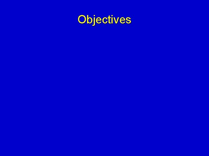 Objectives 