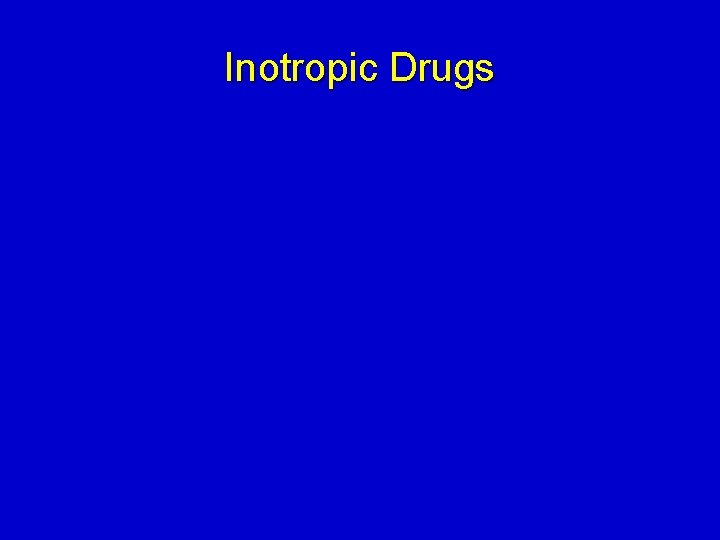 Inotropic Drugs 