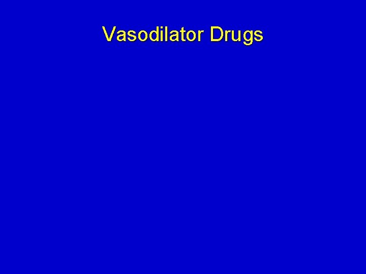 Vasodilator Drugs 