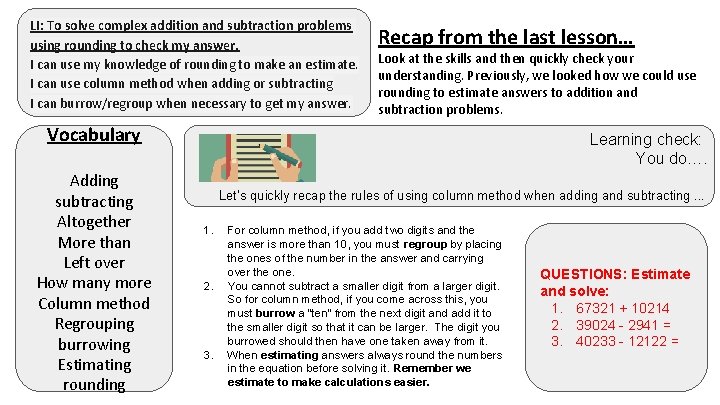 LI: To solve complex addition and subtraction problems using rounding to check my answer.