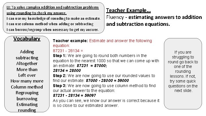 LI: To solve complex addition and subtraction problems using rounding to check my answer.