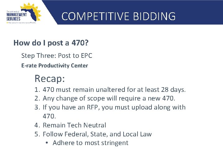 COMPETITIVE BIDDING How do I post a 470? Step Three: Post to EPC E-rate