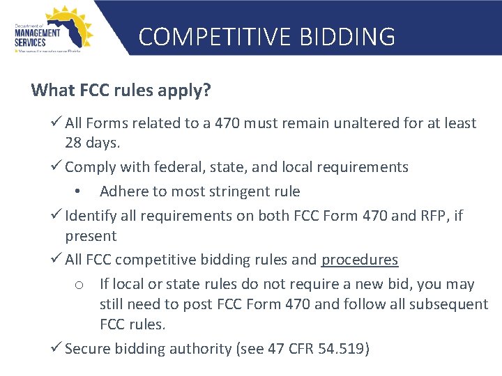 COMPETITIVE BIDDING What FCC rules apply? ü All Forms related to a 470 must