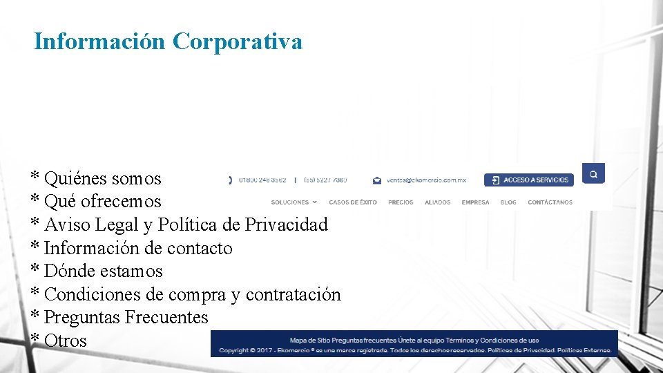 Información Corporativa * Quiénes somos * Qué ofrecemos * Aviso Legal y Política de